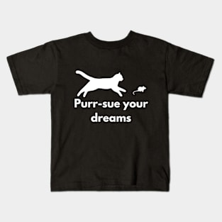 Purr-sue Your Dreams - Cat & Mouse Motif Kids T-Shirt